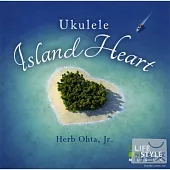 Herb Ohta,Jr / Ukulele~Island Heart