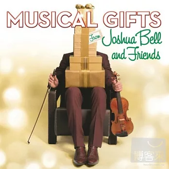 Musical Gifts from Joshua Bell and Friends / Joshua Bell