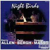 Harry Allen, George Masso And Totti Bergh / Night Birds
