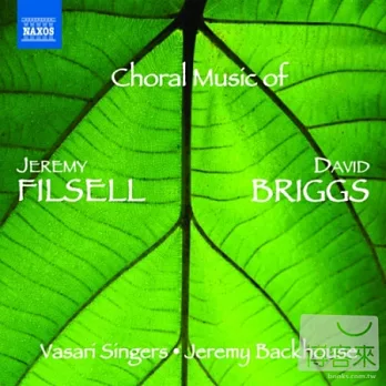 FILSELL & BRIGGS: Choral Music / Backhouse, Vasari Singers