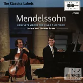 Mendelssohn: Complete Works for Cello and Piano / Colin Carr