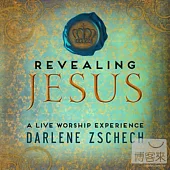 Darlene Zschech / Revealing Jesus