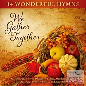 V.A / We Gather Together：14 Thanksgiving Hymns