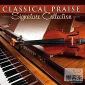 V.A. / Classical Praise / Signature Collection