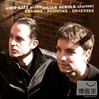 Brahms,Reinecke,Draeseke clarinet sonata / Kilian Herold,Amir Katz