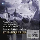 Dvorak: Symphony No. 2 & 3 Slavonic Dances / Jose Serebrier
