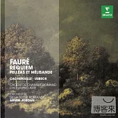 Faure : Requiem – Pelleas et Melisande / Armin Jordan