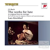 Bach：Complete Works For Lute / Lutz Kirchhof (2CD)