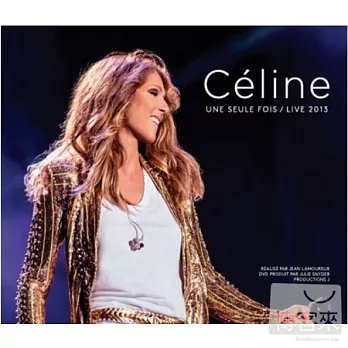 Celine Dion / Celine Une Seule Fois - Live 2013 (2CD+DVD)