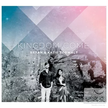 Bryan& Katie Torwalt / Jesus Culture  Kingdom Come