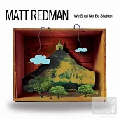 Matt Redman / We Shall Not Be Shaken