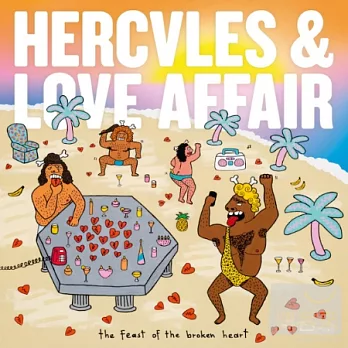 Hercules and Love Affair / The Feast of the Broken Heart