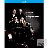 Astor Piazzolla~Tango / Isabelle van Keulen Ensemble (CD+BD)