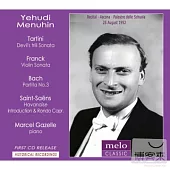 Yehudi Menuhin plays Tartini, Franck, Bach and Saint-Saens (Ascona Recital 1952) / Yehudi Menuhin