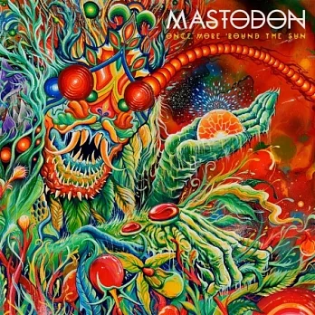 Mastodon / Once More ’Round The Sun
