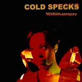 Cold Specks / Neuroplasticity