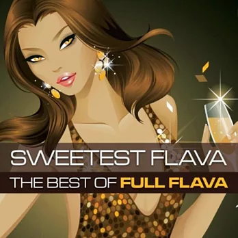 Full Flava / Sweetest Flava – The Best of Full Flava