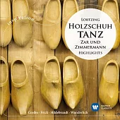 Inspiration - Holzschuhtanz: Zar und Zimmermann - Highlights / Wunderlich, Hildebrand, Frick, Cordes