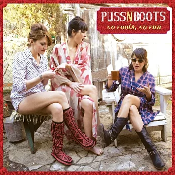 Puss N Boots / No Fools, No Fun