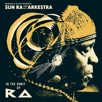 Sun Ra / Marshall Allen presents Sun Ra and His Arkestra: In the Orbit of Ra (2CD)