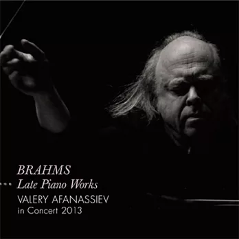 Afanassiev plays Brahms late piano works