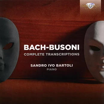 Bach-Busoni: Complete Transcriptions / Sandro Ivo Bartoli