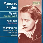 Margaret Kitchin plays Tippett, Hamilton & Wordsworth (2CD)