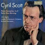 Cyril Scott: 2 Piano Concertos & Early One Morning / John Ogdon