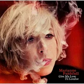 Marianne Faithfull / Give My Love to London