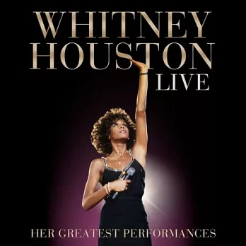 Whitney Houston / Whitney Houston Live: Her Greatest Performances