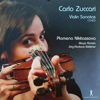 Carlo Zuccari : Sonate a Violino e Basso o Cembalo op.1 / Maya Amrein , Jorg-Andreas Botticher , Plamena Nikitassova