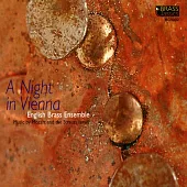 English Brass Ensemble: A Night in Vienna, Music by Mozart & the Strauss Family / English Brass Ensemble