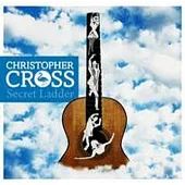 Christopher Cross / Secret Ladder