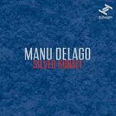 Manu Delago / Silver Kobalt