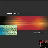 Partimenti/Improvisations on basso continuo / Christian Rieger