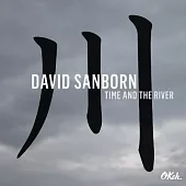 David Sanborn / Time and The River