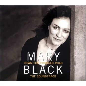 Mary Black / Down The Crocked Road ~ The Soundtrack