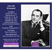Jacob Gimpel Plays Chopin, Liszt, Scriabin & Mendelssohn