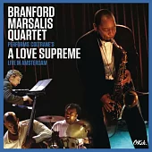 Branford Marsalis Quartet / Coltrane’s A Love Supreme Live in Amsterdam (CD+DVD)