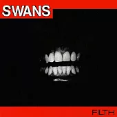 Swans / Filth (Deluxe)
