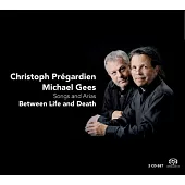 Songs and Arias between life and death / Christoph Pregardien, Michael Gees (2 SACD Hybrid)