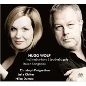 Hugo Wolf: Italian songbook / Christoph Pregardien, Julia Kleiter (SACD Hybrid)