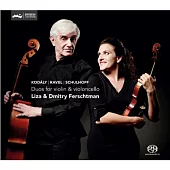 Kodaly, Ravel and Schulhoff / Duos for violin and cello / Liza Ferschtman, Dmitry Ferschtman (SACD Hybrid)