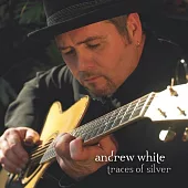 Andrew White / Traces of Silver