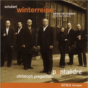 Schubert Winterreise ~ chamber version / Christoph Pregardien, Joseph Petric, Pentaedre