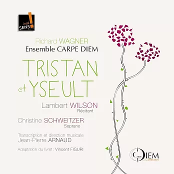 Tristan & Yseult / Lambert Wilson; Christine Schweitzer; Carpe Diem Troop; Jean-Pierre Arnaud; Vincent Figuri