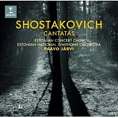 Shostakovich: Cantatas / Paavo Jarvi / Estonian National Symphony Orchestra / Estonian Concert Choir