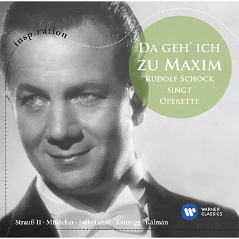 “Da geh’ich zu Maxim …” Rudolf Schock sings operetta Inspiration / Rudolf Schock