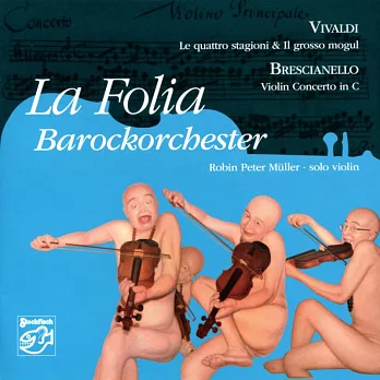 La Folia Barockorchester: Vivaldi “Le Quattra Stagioni” / Brescianello “Violin Concerto in C” (SACD)
