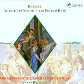 Jean Philippe Rameau : Acante et Cephise-Suite / Frans Bruggen / Orchestra of the Eighteenth Century